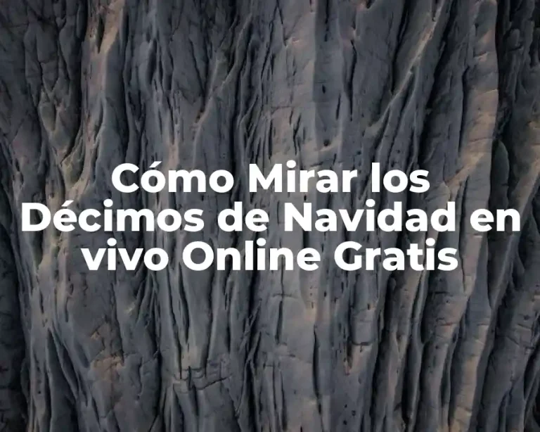 Cómo Mirar los Décimos de Navidad en vivo Online Gratis