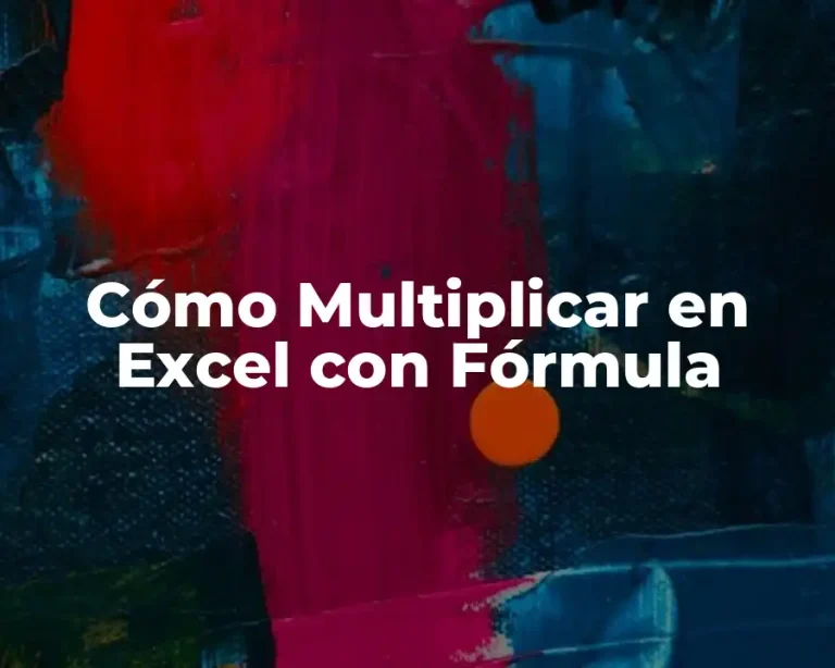 Cómo Multiplicar en Excel con Fórmula