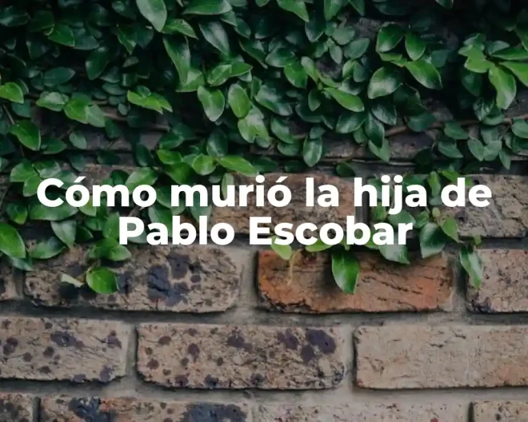 Cómo murió la hija de Pablo Escobar