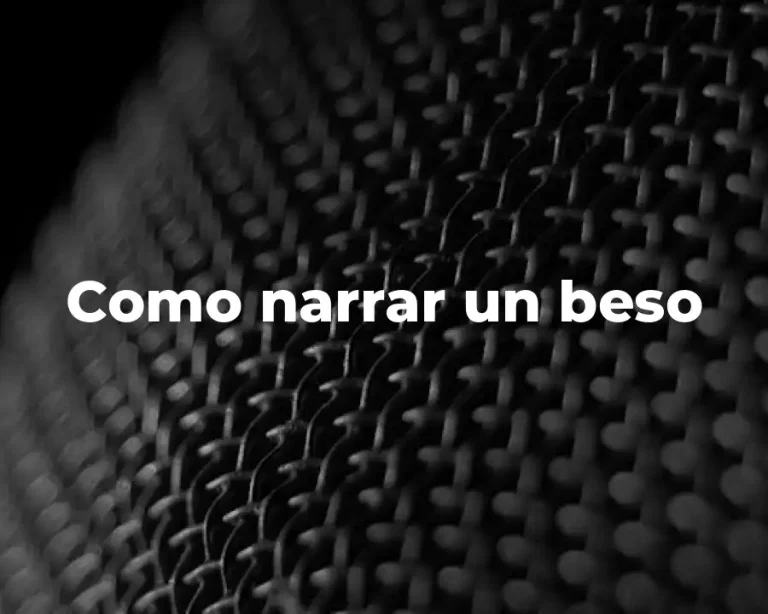 Como narrar un beso