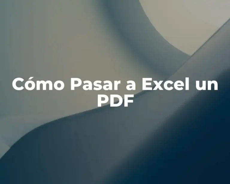 Cómo Pasar a Excel un PDF