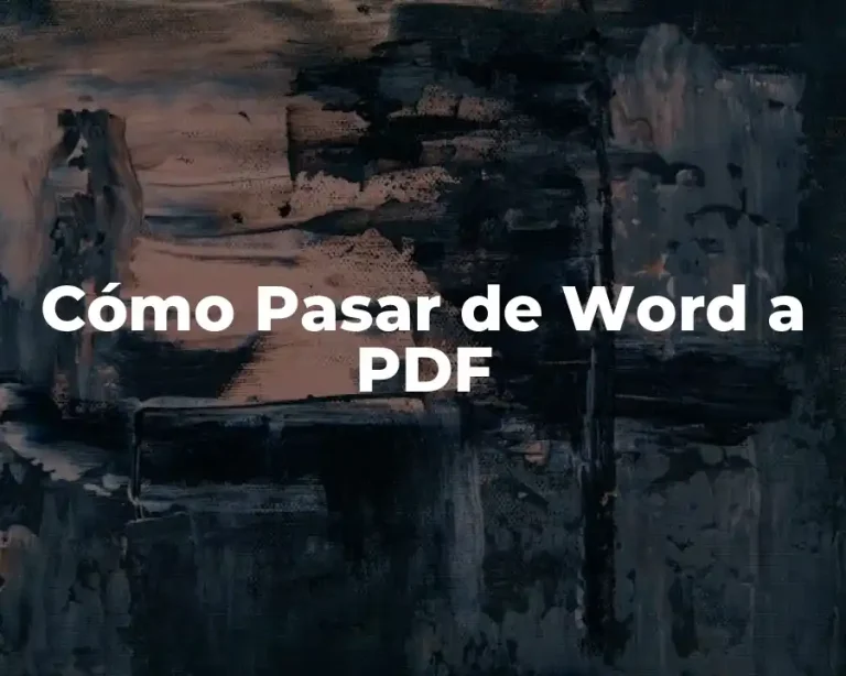 Cómo Pasar de Word a PDF