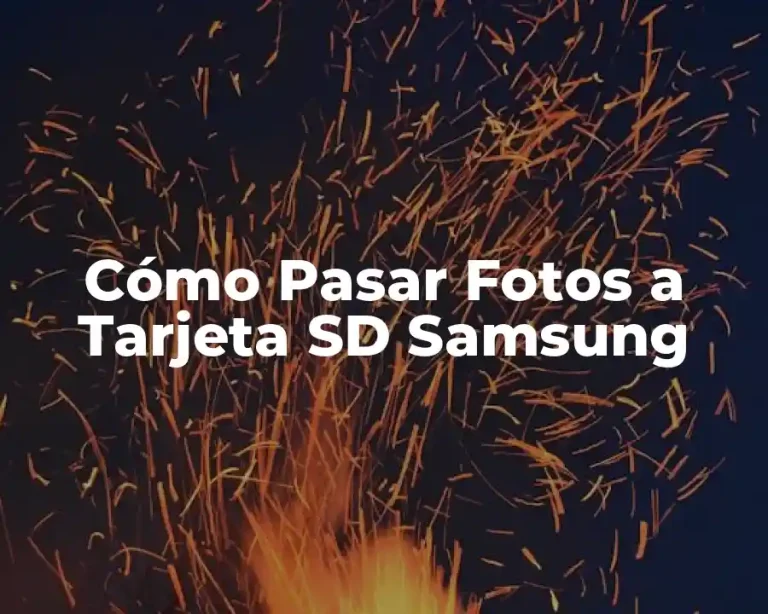 Cómo Pasar Fotos a Tarjeta SD Samsung