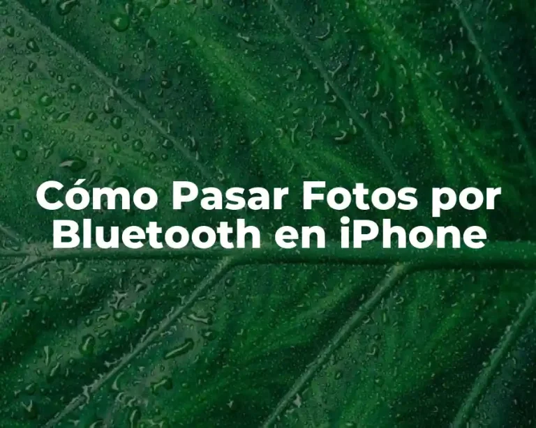 Cómo Pasar Fotos por Bluetooth en iPhone
