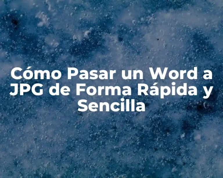 Cómo Pasar un Word a JPG de Forma Rápida y Sencilla