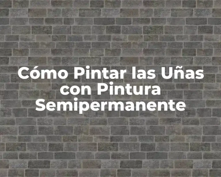 Cómo Pintar las Uñas con Pintura Semipermanente