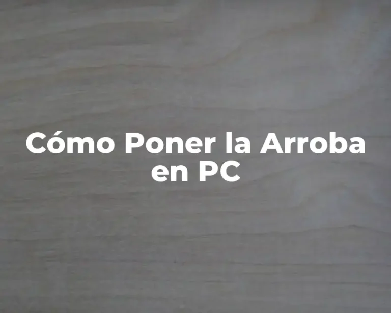 Cómo Poner la Arroba en PC