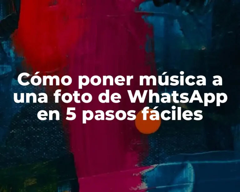 Cómo poner música a una foto de WhatsApp en 5 pasos fáciles