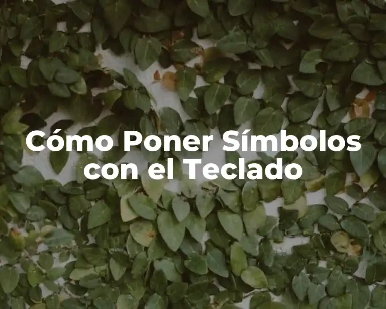 Cómo Poner Símbolos con el Teclado