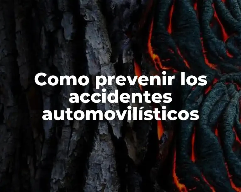 Como prevenir los accidentes automovilísticos