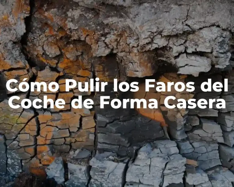 Cómo Pulir los Faros del Coche de Forma Casera
