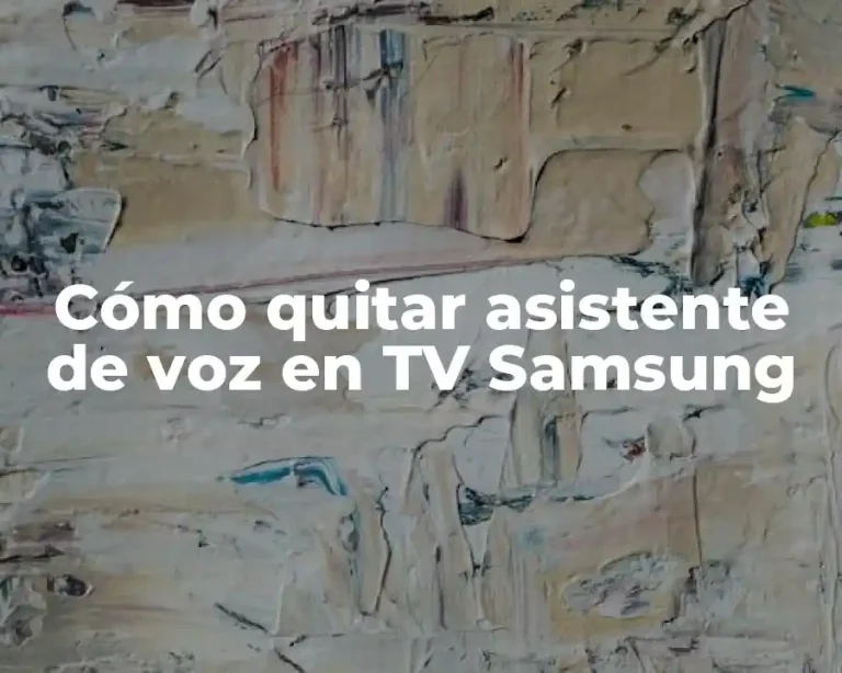 Cómo quitar asistente de voz en TV Samsung