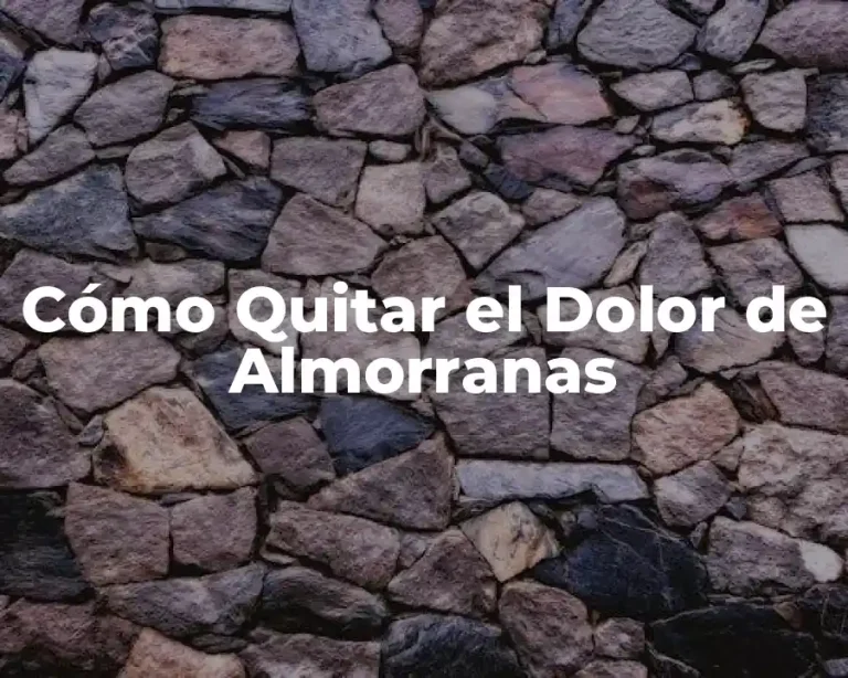 Cómo Quitar el Dolor de Almorranas