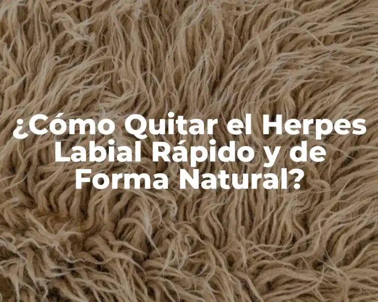 ¿Cómo Quitar el Herpes Labial Rápido y de Forma Natural?