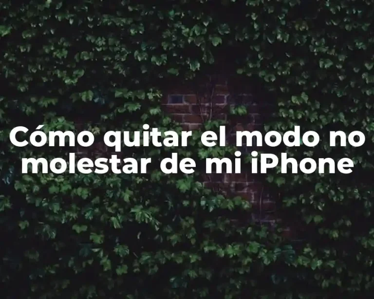 Cómo quitar el modo no molestar de mi iPhone