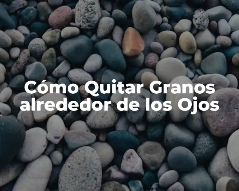 Cómo Quitar Granos alrededor de los Ojos