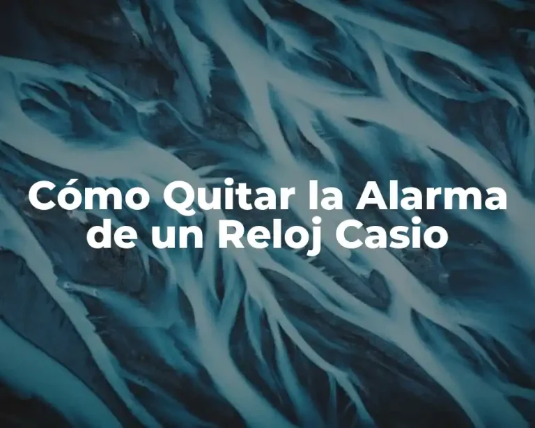 Cómo Quitar la Alarma de un Reloj Casio
