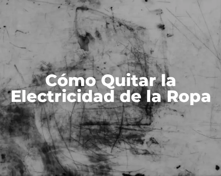 Cómo Quitar la Electricidad de la Ropa