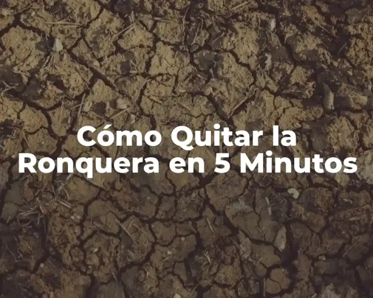 Cómo Quitar la Ronquera en 5 Minutos
