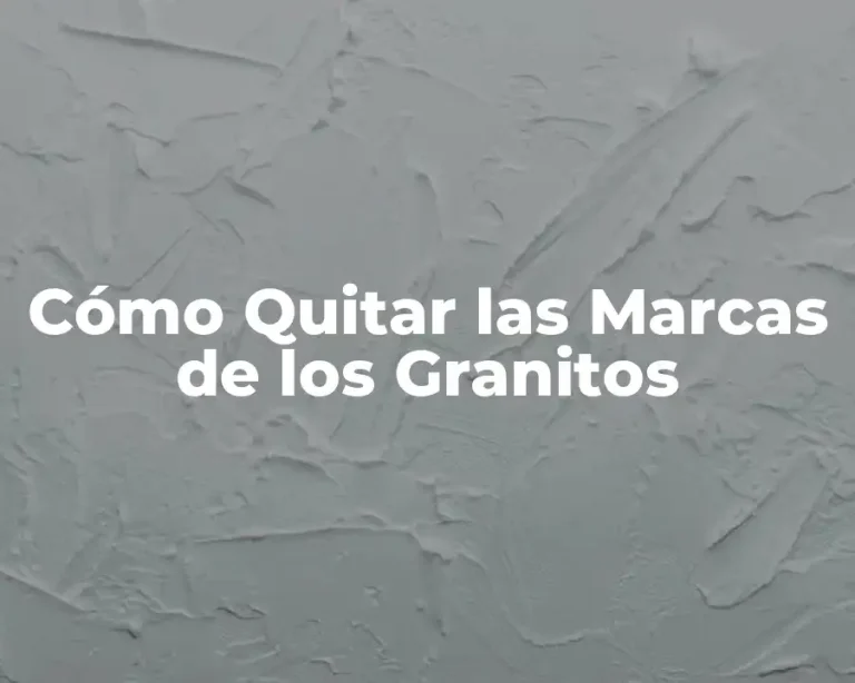 Cómo Quitar las Marcas de los Granitos