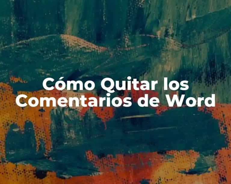 Cómo Quitar los Comentarios de Word