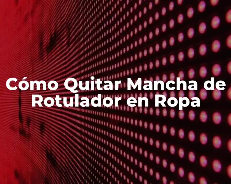 Cómo Quitar Mancha de Rotulador en Ropa