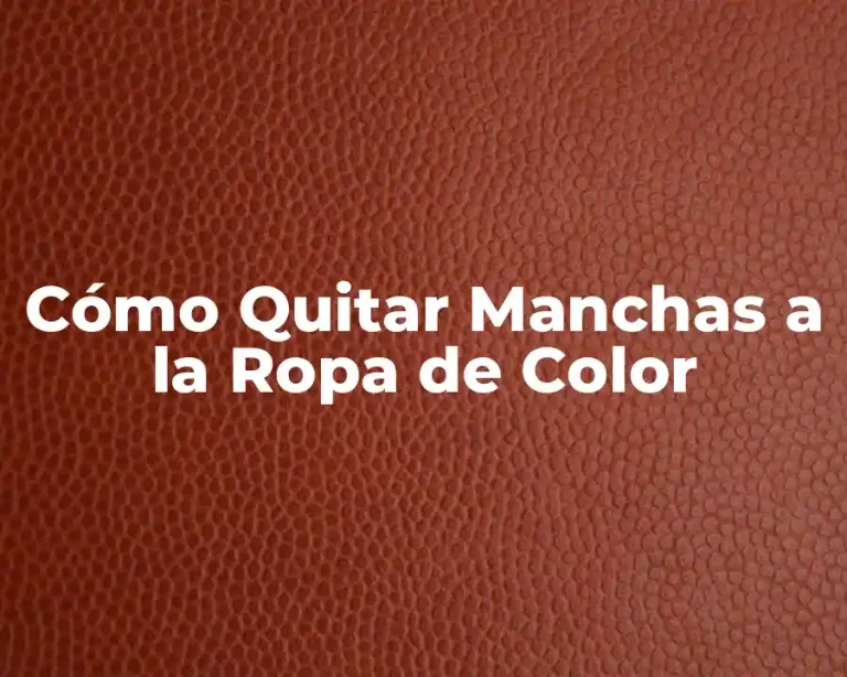 Cómo Quitar Manchas a la Ropa de Color