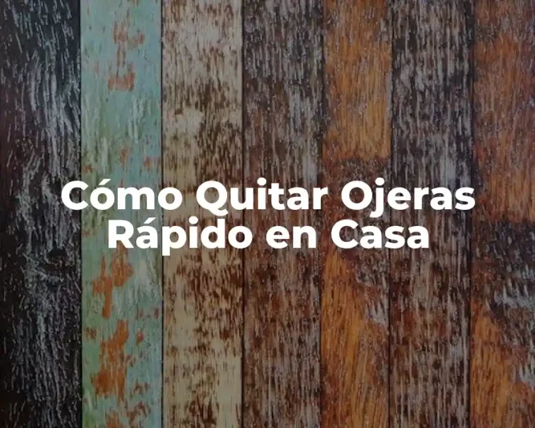 Cómo Quitar Ojeras Rápido en Casa