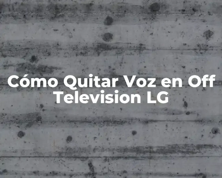 Cómo Quitar Voz en Off Television LG