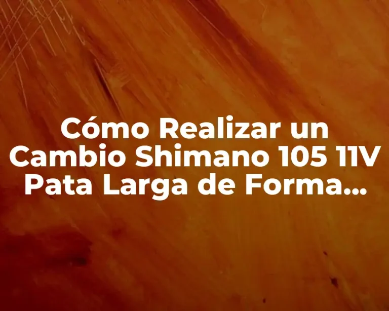 Cómo Realizar un Cambio Shimano 105 11V Pata Larga de Forma Correcta