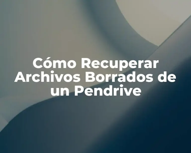 Cómo Recuperar Archivos Borrados de un Pendrive