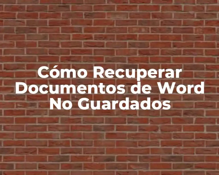 Cómo Recuperar Documentos de Word No Guardados