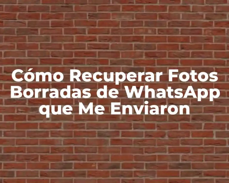 Cómo Recuperar Fotos Borradas de WhatsApp que Me Enviaron