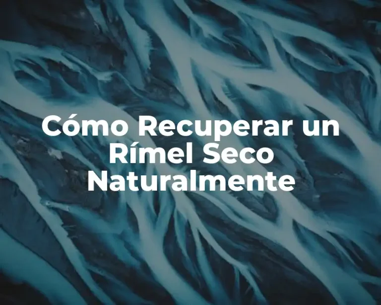 Cómo Recuperar un Rímel Seco Naturalmente