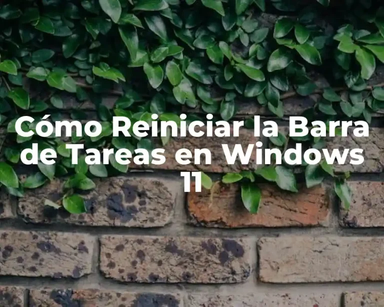 Cómo Reiniciar la Barra de Tareas en Windows 11