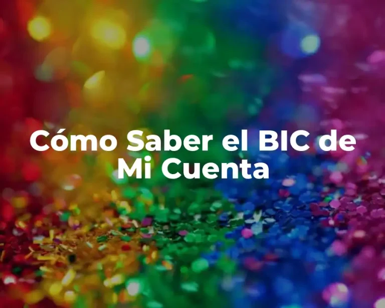Cómo Saber el BIC de Mi Cuenta