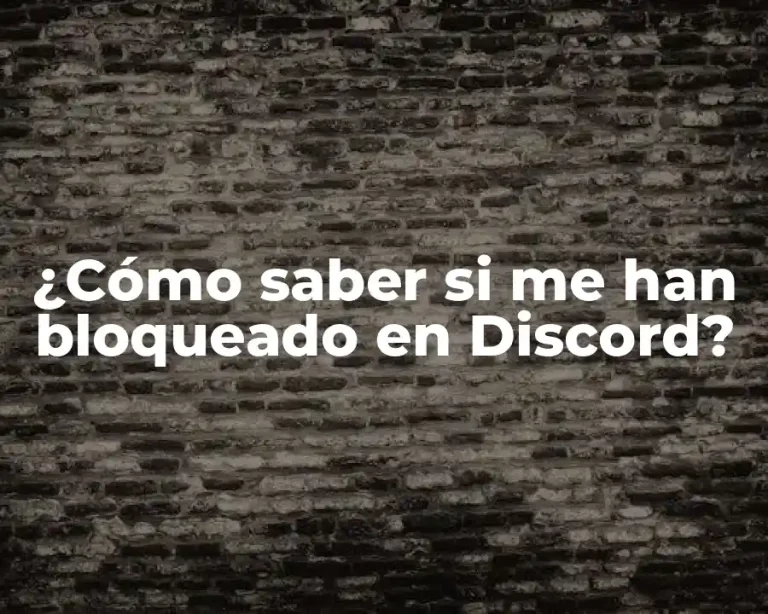 ¿Cómo saber si me han bloqueado en Discord?