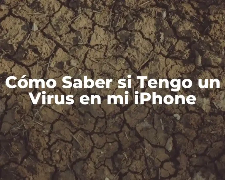 Cómo Saber si Tengo un Virus en mi iPhone