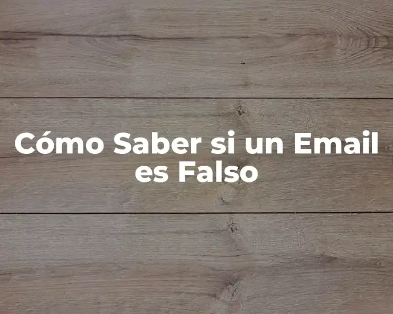 Cómo Saber si un Email es Falso