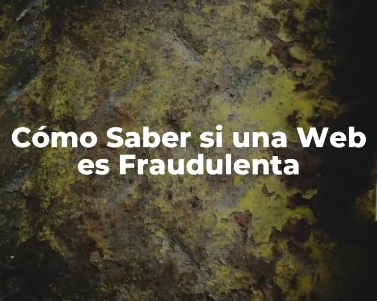 Cómo Saber si una Web es Fraudulenta