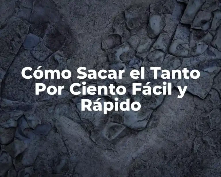 Cómo Sacar el Tanto Por Ciento Fácil y Rápido