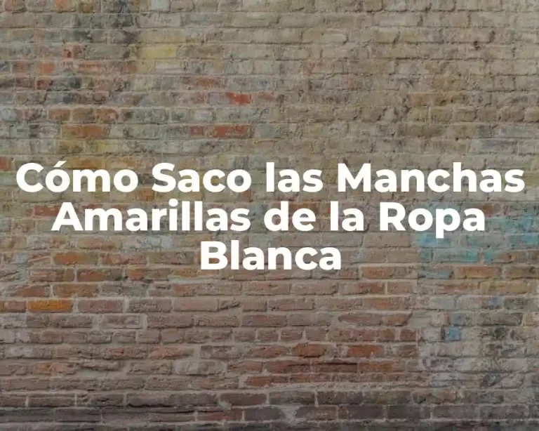 Cómo Saco las Manchas Amarillas de la Ropa Blanca
