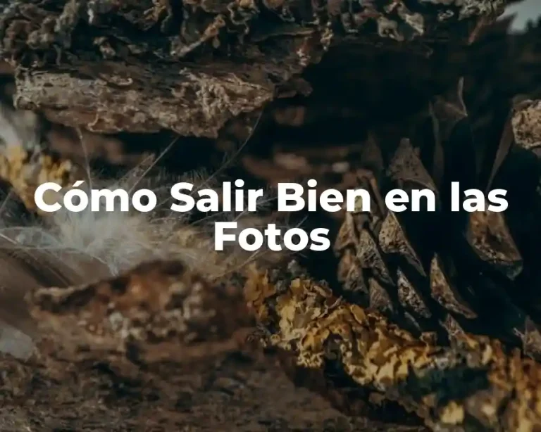 Cómo Salir Bien en las Fotos