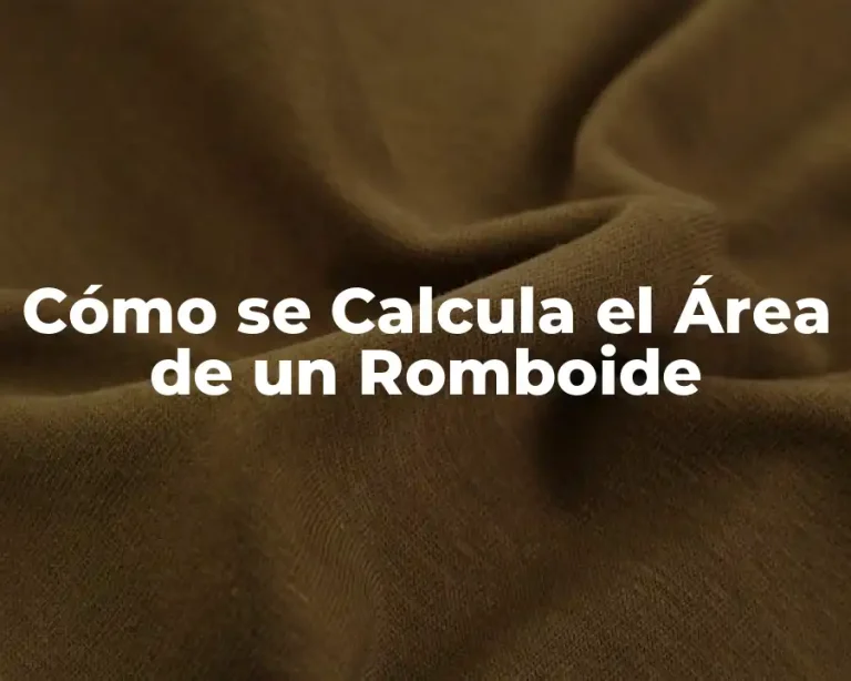 Cómo se Calcula el Área de un Romboide