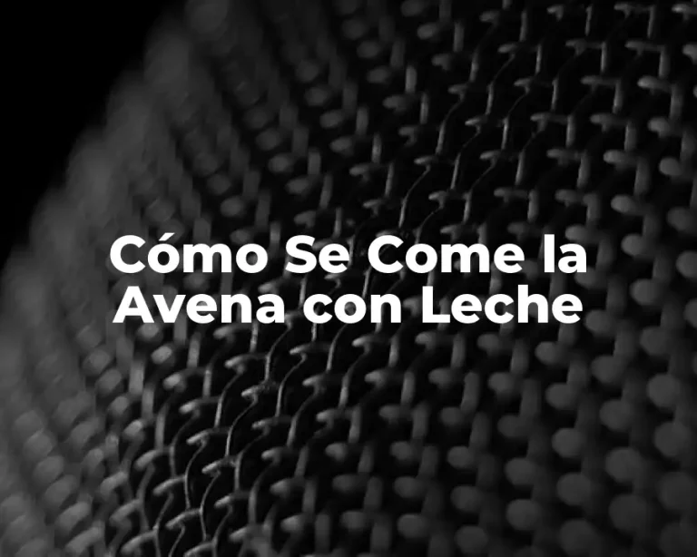 Cómo Se Come la Avena con Leche