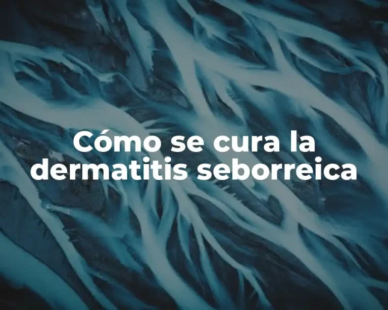 Cómo se cura la dermatitis seborreica