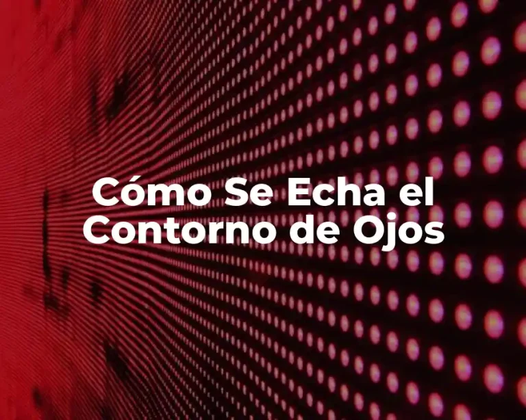 Cómo Se Echa el Contorno de Ojos