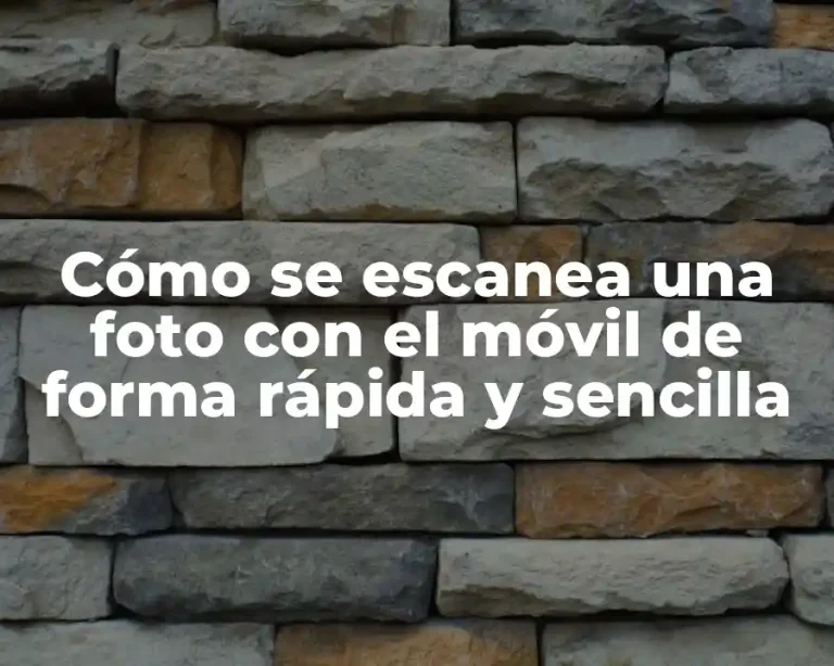 Cómo se escanea una foto con el móvil de forma rápida y sencilla