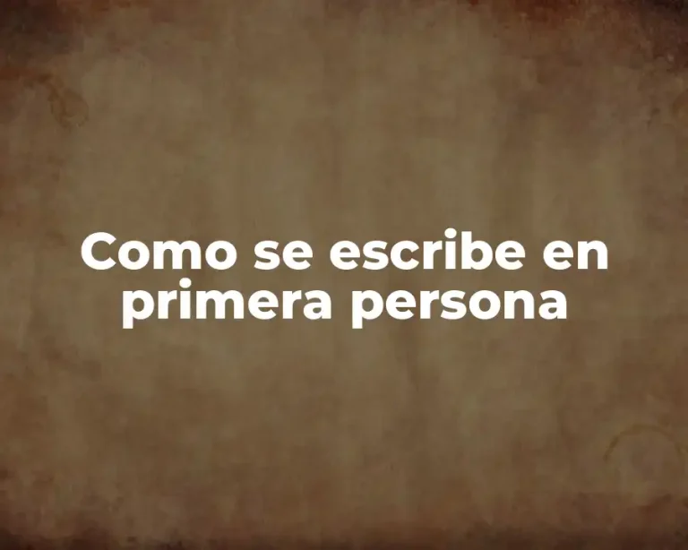 Como se escribe en primera persona