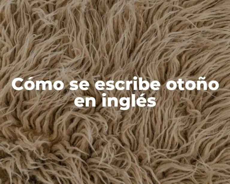 Cómo se escribe otoño en inglés